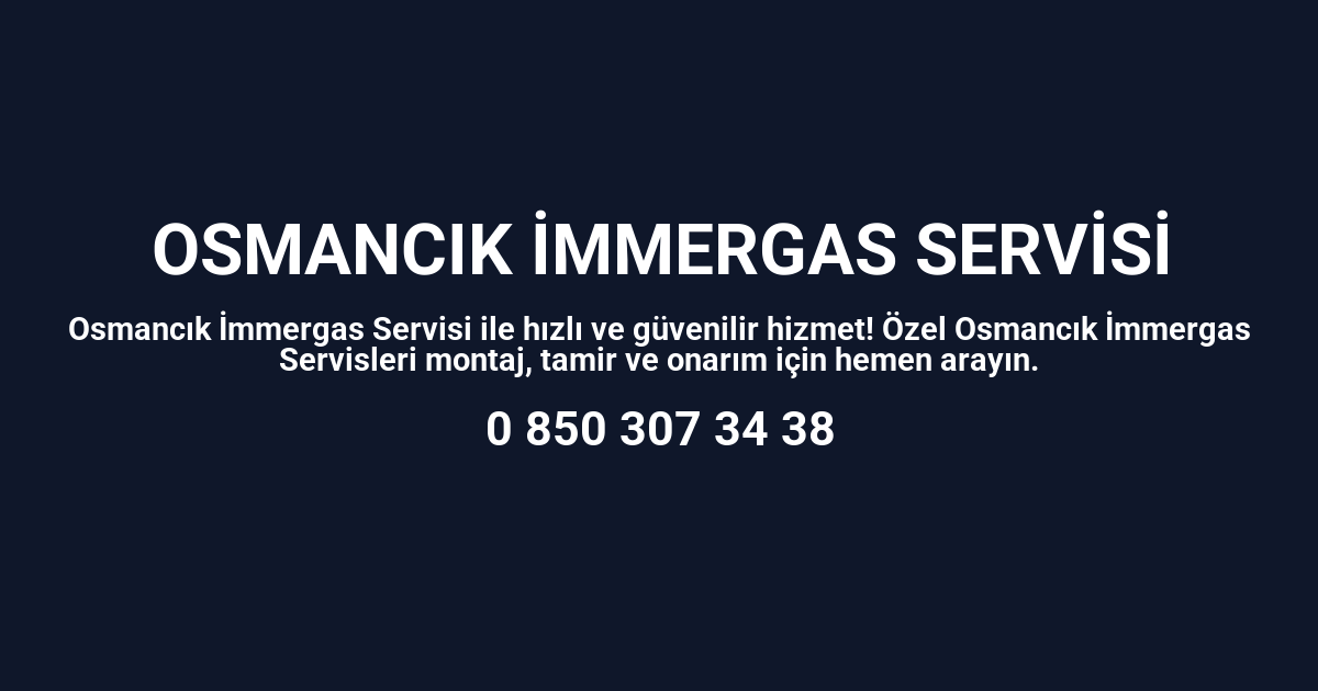 Osmancık İmmergas Servisi